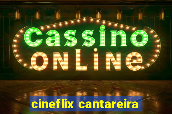 cineflix cantareira